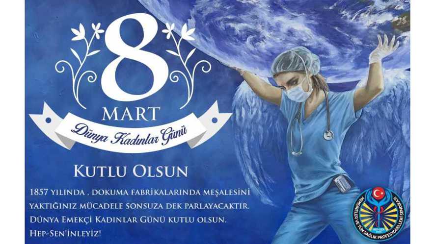 8 Mart Dünya Kadınlar Günü KUTLU OLSUN